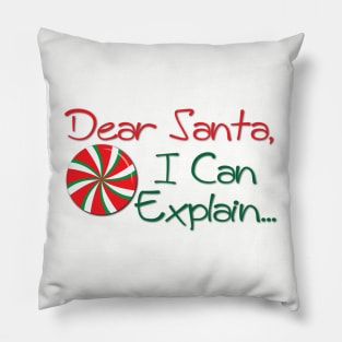 Dear Santa... I Can Explain Pillow