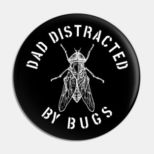 DAD EASILY DISTRACTED BY INSECTS INTERVERTEBRATE ANIMALS COOL FUNNY VINTAGE WARNING VECTOR DESIGN Pin