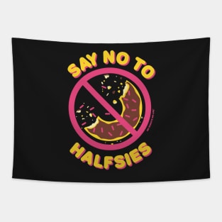 Say No to Halfsies Tapestry