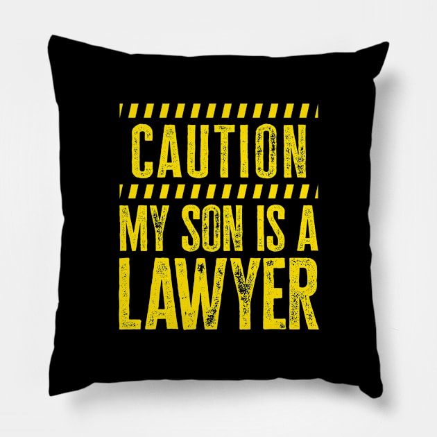 Funny Caution My Son Is a Lawyer Distressed Litigator Pillow by ScottsRed