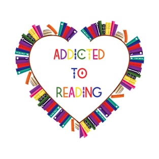 Addicted to Reading T-Shirt