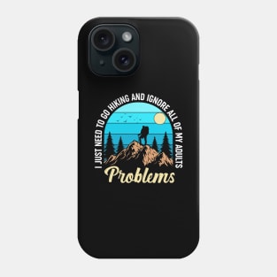 I Just Need to Go Hiking Camping Funny Retro Hiking Mountain Phone Case