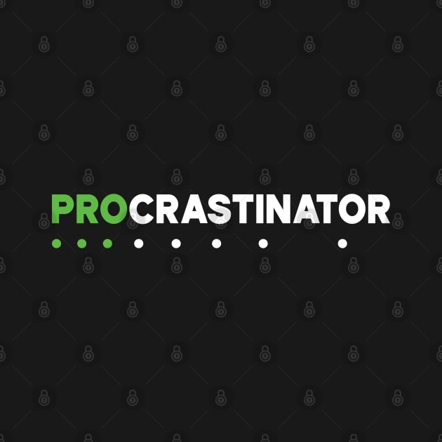 PROcrastinator - the professional delayer by VicEllisArt