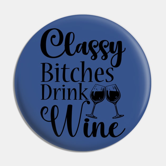 classy bitchies drink wine 2 Pin by fradj