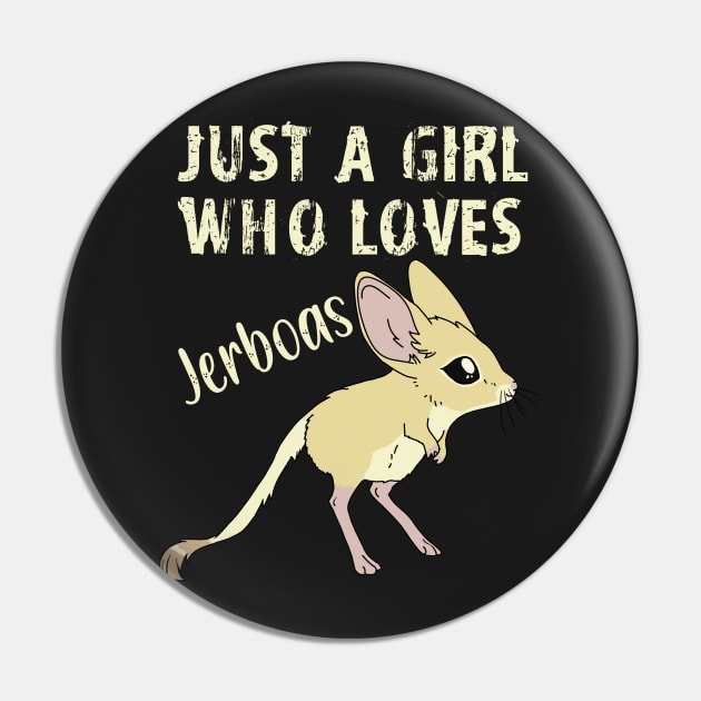 Just a Girl Who Loves Jerboas - Yellow text Pin by DesignsBySaxton