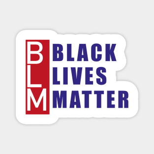 BLM: black lives matter Magnet