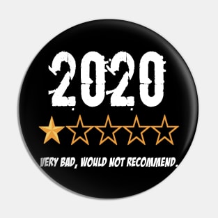 2020 Very Bad Would Not Recommend Pin