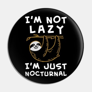 I'm Not Lazy Pin