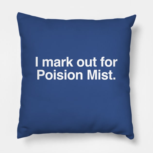 I mark out for Poison Mist Pillow by C E Richards