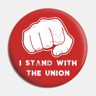 I Stand With The Union Stand Up Strike UAW Pin