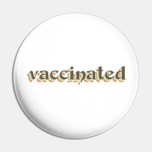 vaccinated vintage vibe Pin