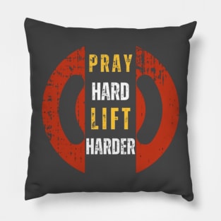 Pray Hard, lift harder Pillow