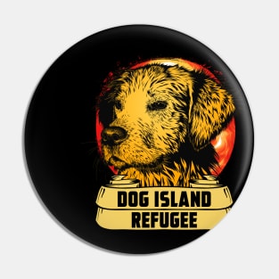 DOG ISLAND REFUGEE Pin