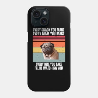 "Every Snack You Make, Every Meal You Make, Every Bite You Take, I'll be Watching You Phone Case