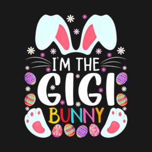 I'm The Gigi Bunny Matching Family Easter Party T-Shirt