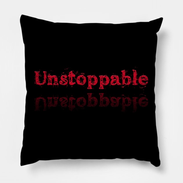 Unstoppable Pillow by CreativeYou