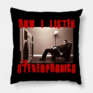 to listen stereophonics Pillow