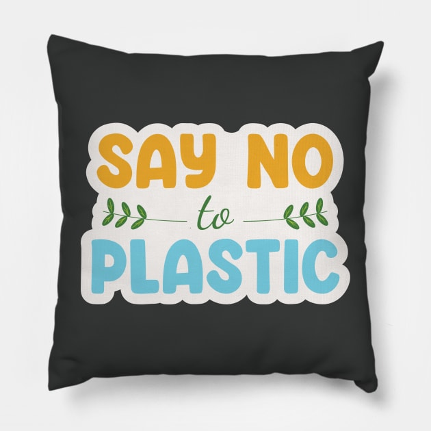 Say No to Plastic Pillow by nancy.hajjar@yahoo.com