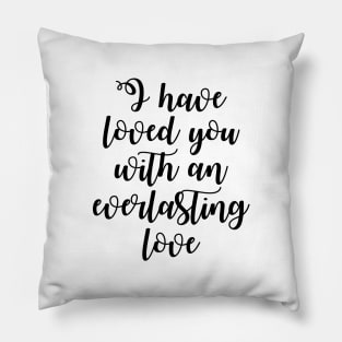 i have loved you Pillow