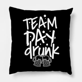 'Team Day Drunk' Hilarious Alcohol Drinking Gift Pillow