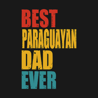 Vintage Best Paraguayan Dad Ever T-Shirt