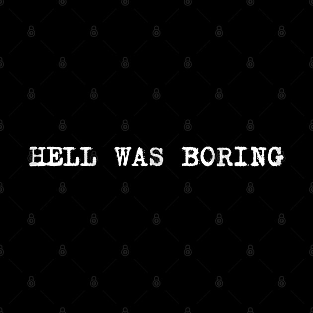 hell was boring by Salizza