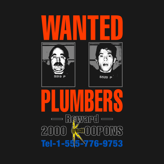 WANTED PLUMBERS by Campesino