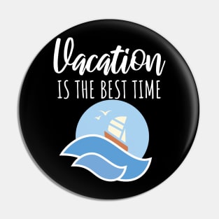 Vacaton is the best time Pin