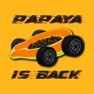 Papaya Is Back, Lando Norris, Oscar Piastri, McLaren Formula 1 One F1 Merch T-Shirt