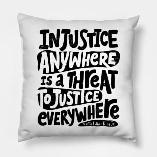 Martin Luther King Day 'Injustice Anywhere is a threat to Justice Everywhere' Holliday Gift Pillow