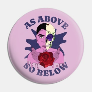 As Above So Below Day of the Dead Pin