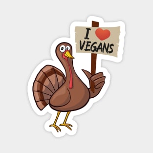 I Love Vegan funny thanksgiving turkey Magnet