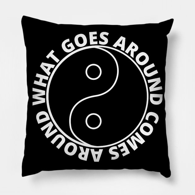 What goes around comes around - Karma (SIMPLE WHITE) Pillow by My Tiny Apartment