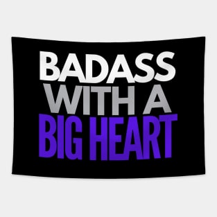 Badass With a Big Heart Tapestry