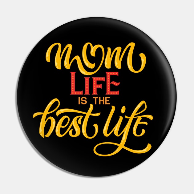 Mom Life is the Best Life Pin by Foxxy Merch