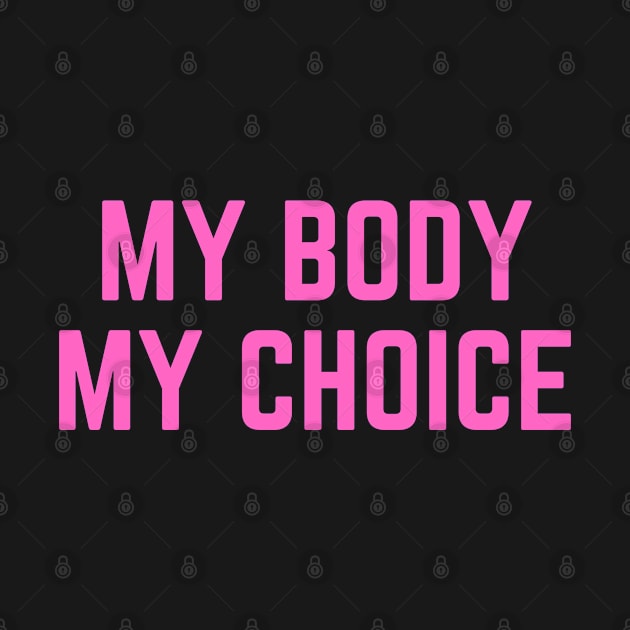 Feminist | My body My choice by hothippo