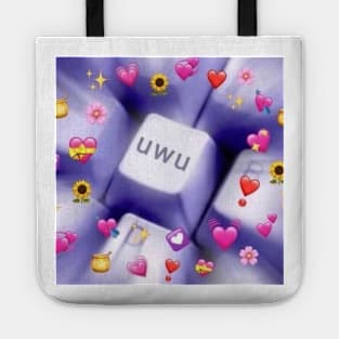 you make me uwu so hard Tote