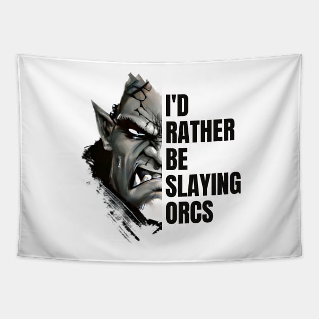 Id rather be slaying orcs - Fantasy Tapestry by Fenay-Designs