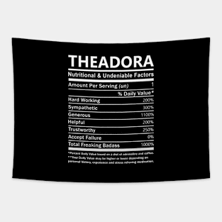 Theadora Name T Shirt - Theadora Nutritional and Undeniable Name Factors Gift Item Tee Tapestry