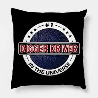 #1 digger driver in the universe Pillow