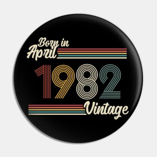 Vintage Born in April 1982 Pin