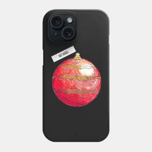 Nice bauble Phone Case