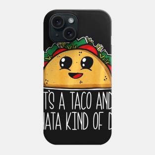 Cute Taco Its A Taco and Pinata Kind of Day Phone Case