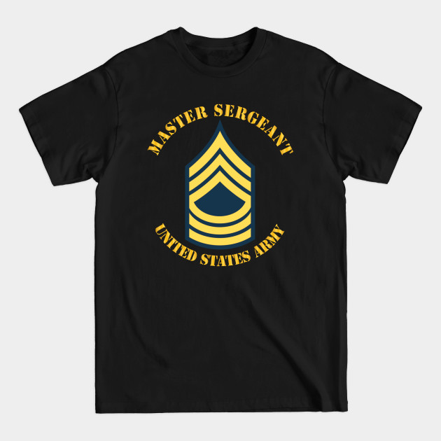 Disover MSG - Master Sergeant - Blue - E8 Master Sergeant Blue - T-Shirt