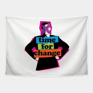 TIME FOR CHANGE - illustration / slogan  TIME FOR CHANGE - illustration / slogan Tapestry