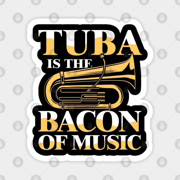 Tuba is the Bacon of Music Magnet by AngelBeez29