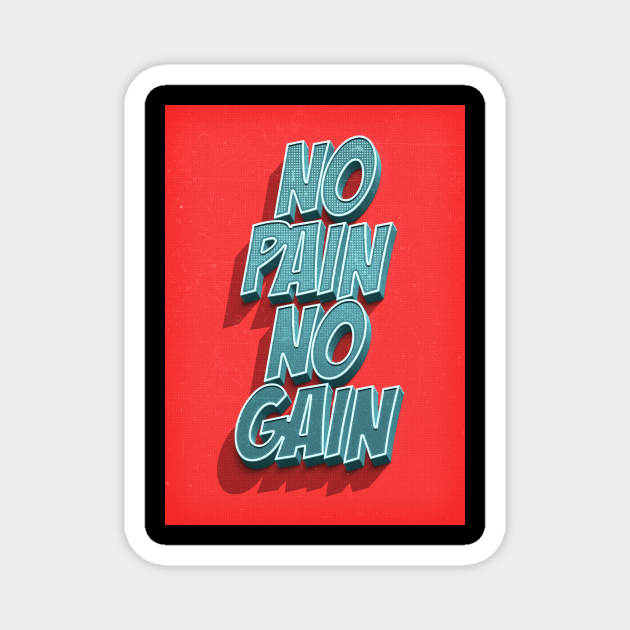 No pain no gain Magnet by Durro