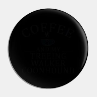 Treeing Walker Coonhound Dog And Coffee Pin