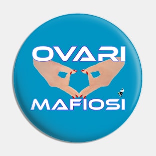 Ovary Mafia 6 Pin