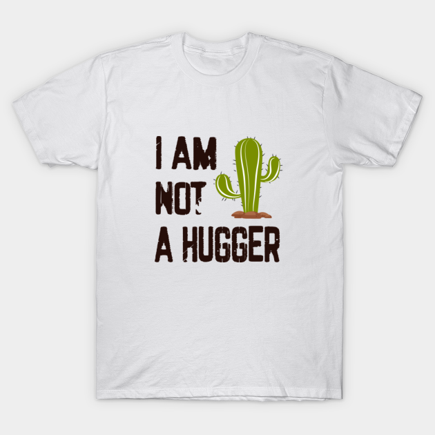 Download I Am Not A Hugger design vintage cactus - I Am Not A ...